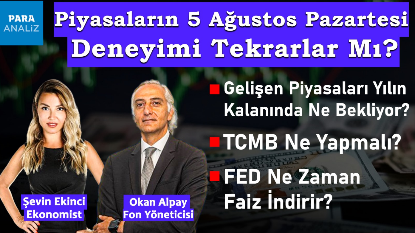 Fon Yöneticisi Okan Alpay ve Ekonomist Şevin Ekinci Yorumladı: FED Ne Yapar? Piyasaları Neler Bekliyor?