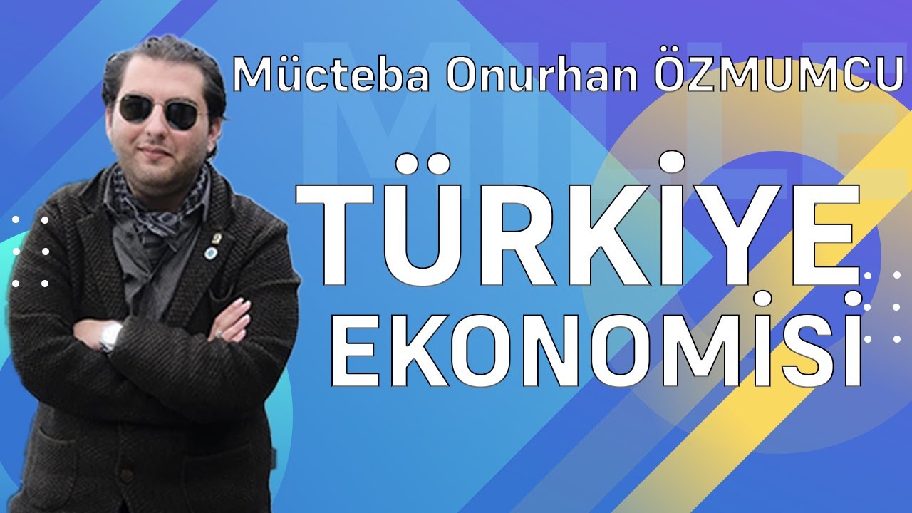 Mücteba Onurhan Özmumcu: ‘2025 Yılının başında Türkiye Ekonomisi perspektifi…’